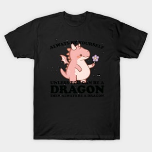 Dragon For Mythical Dragon T-Shirt